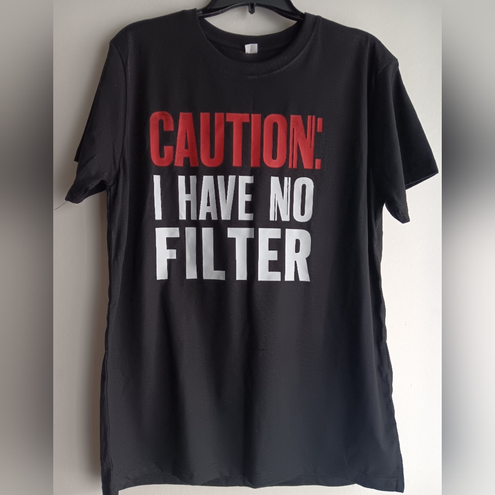 ❤️Graphic T-Shirt WARNING I HAVE NO FILTER - NWT